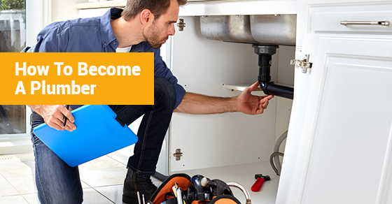 What Do I Need To Do To Become A Plumber