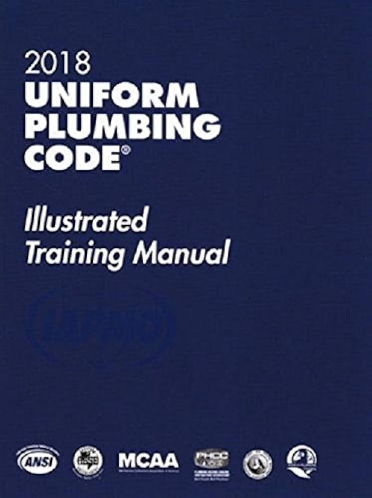 Master Plumbing Code Fast: 2018 Uniform Plumbing Code Illustrated Training Manual With Tabs