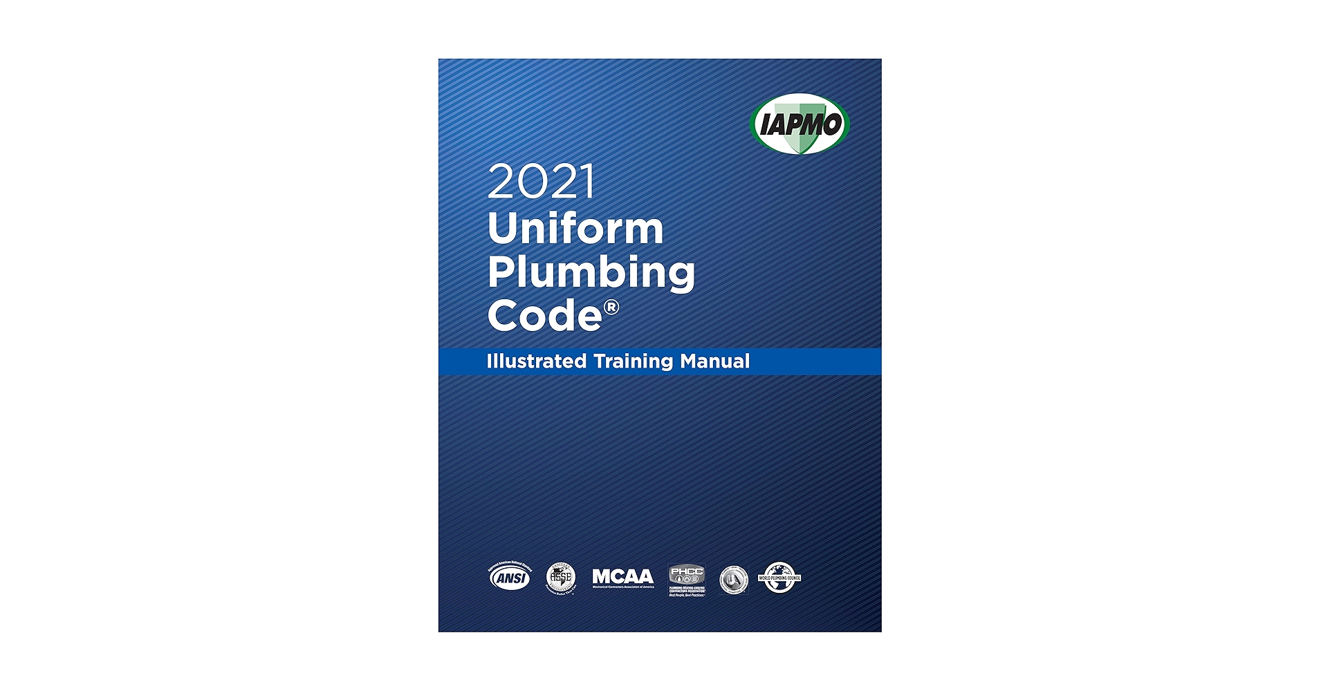 Get the 2021 Uniform Plumbing Code Illustrated Training Manual PDF