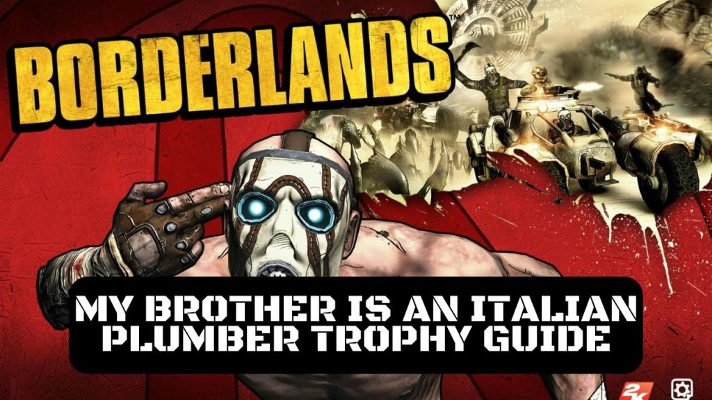 Borderlands 1 My Brother Is An Italian Plumber