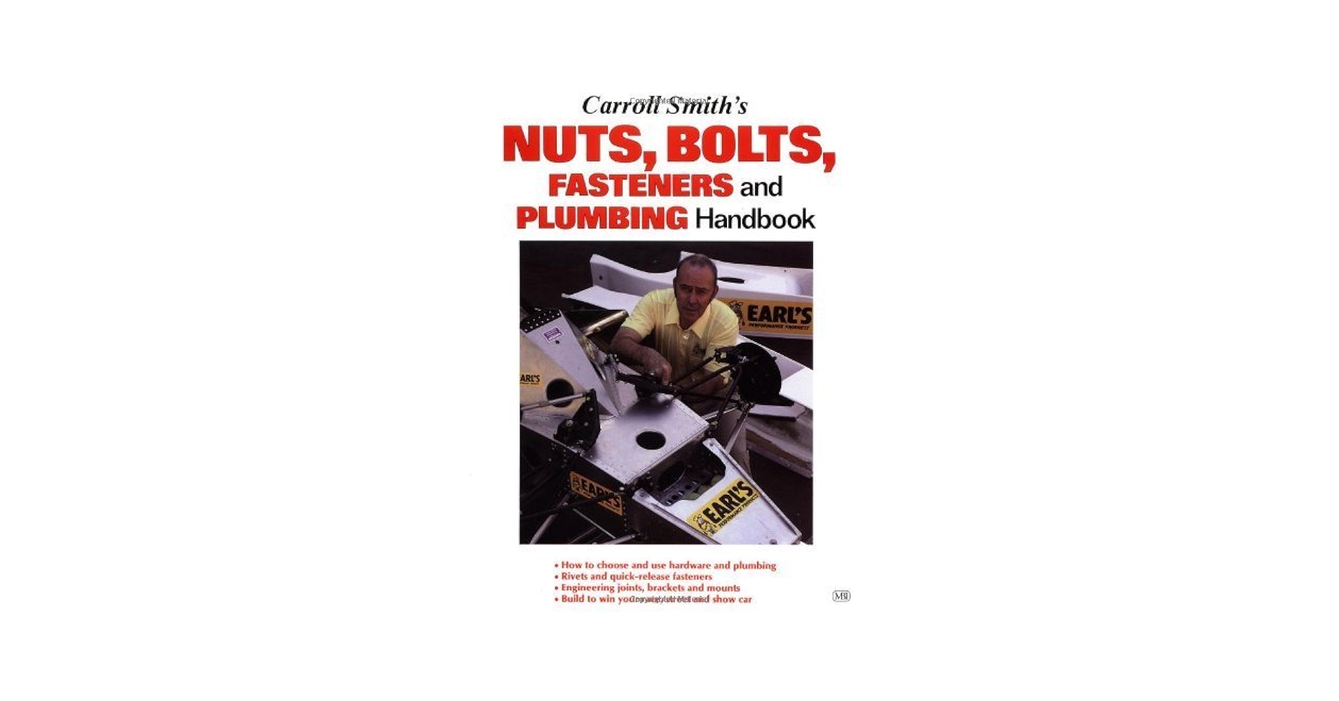 Carroll Smith’s Nuts, Bolts, Fasteners & Plumbing Handbook Explained