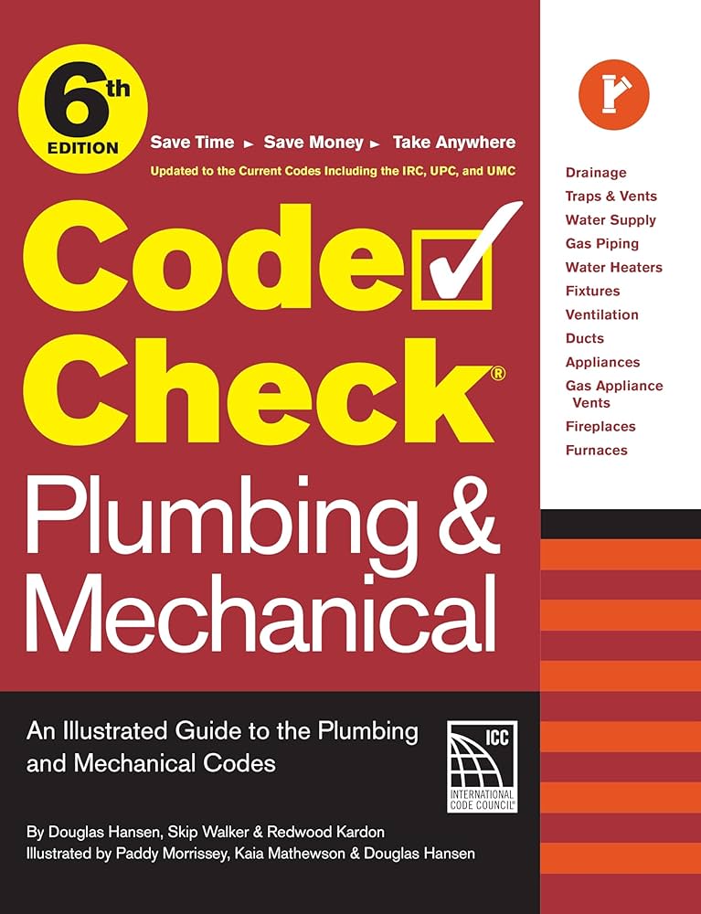 Code Check Plumbing: A Field Guide to the Plumbing Codes (2025 Edition)