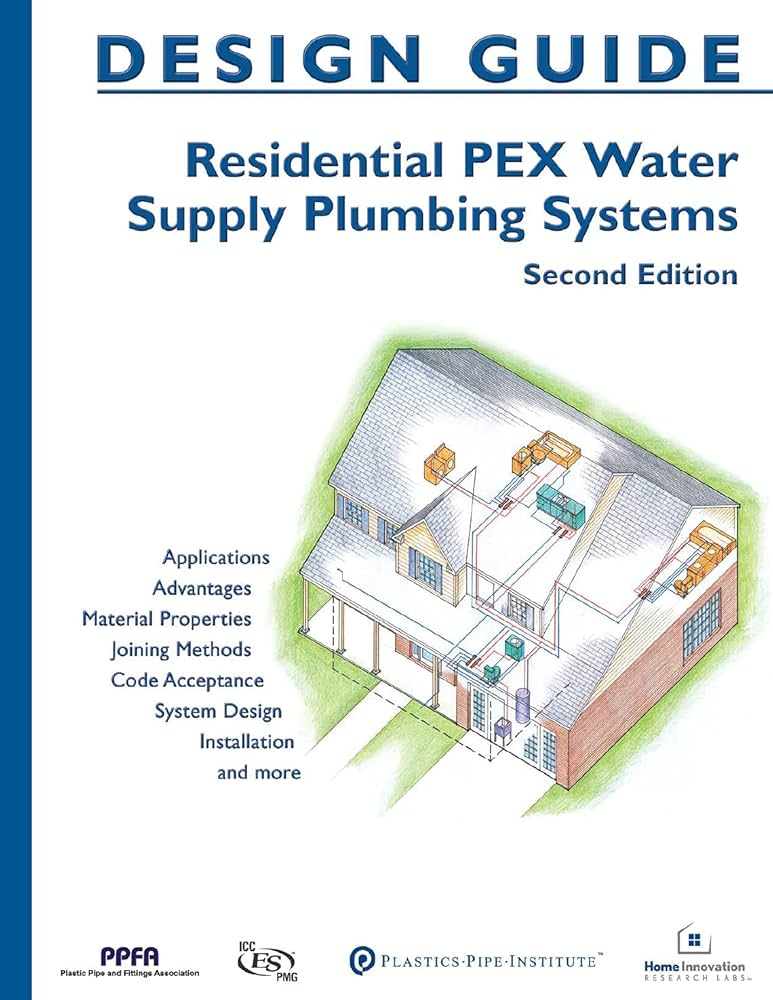 Ultimate Design Guide: Residential PEX Water Supply Plumbing Systems