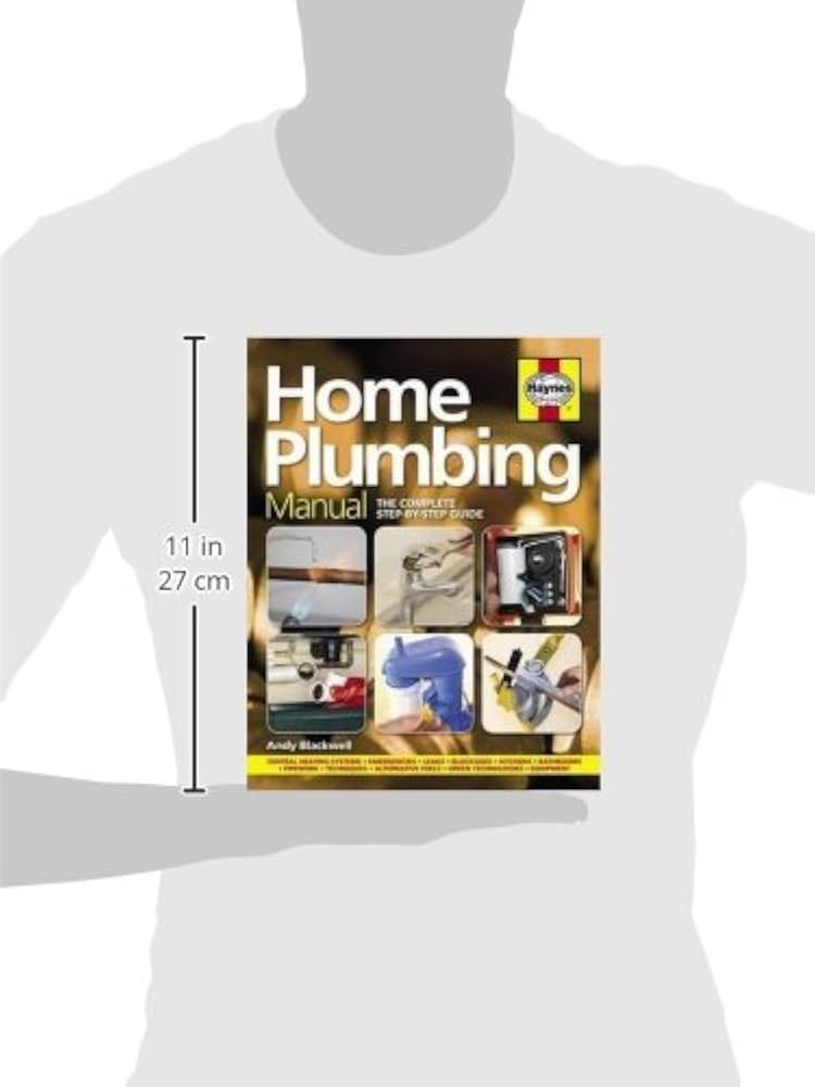 Home Plumbing Manual: The Complete Step-by-Step Guide