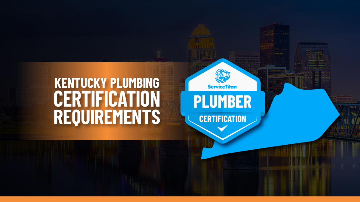 How to Become a Licensed Plumber in Kentucky (Step-by-Step Guide)