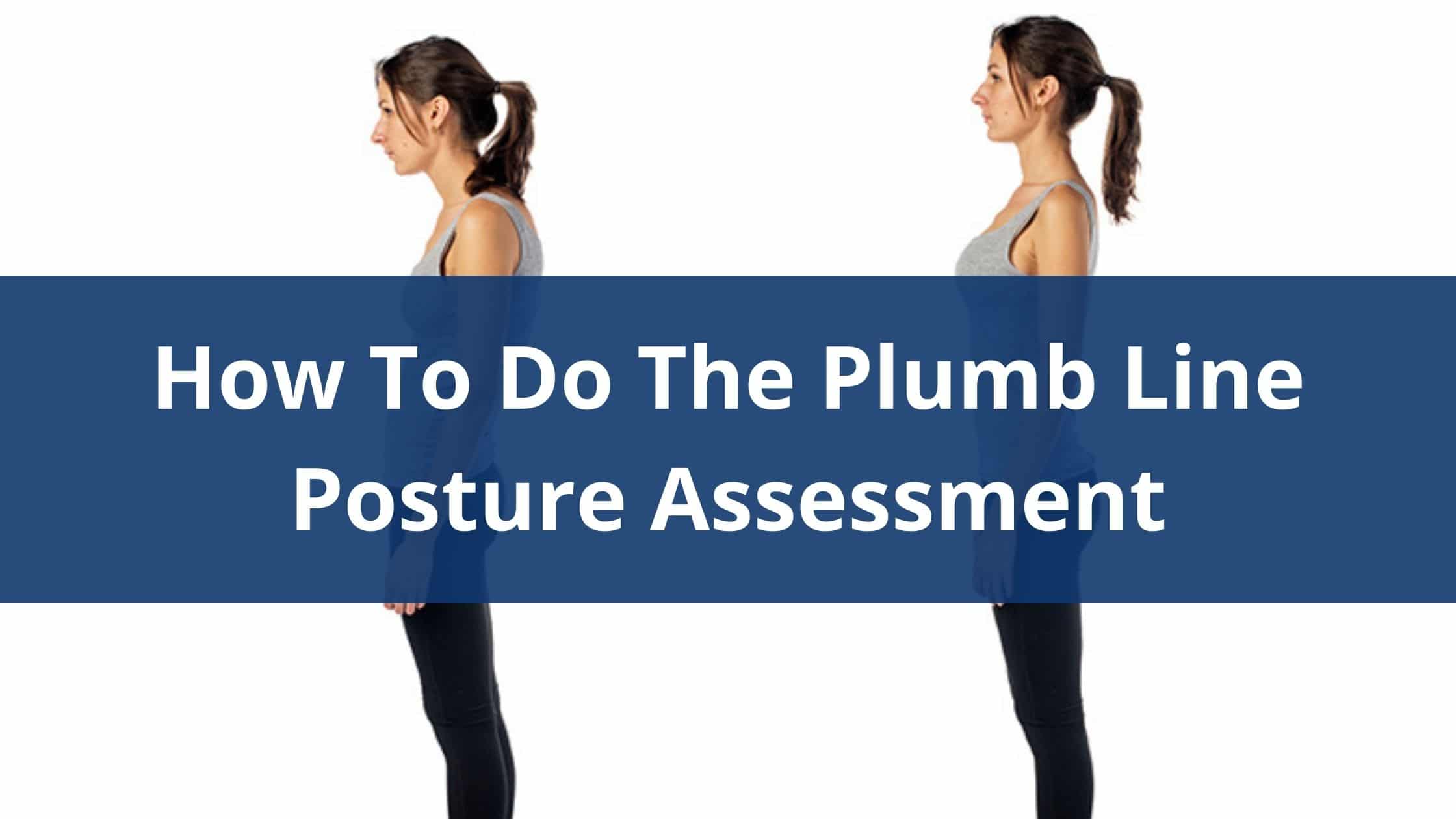 How To Make A Plumb Line For Posture (And Fix Slouching in 10 Minutes)