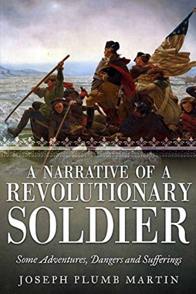 Free Joseph Plumb Martin Narrative of a Revolutionary Soldier PDF