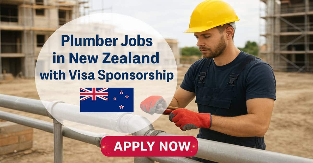 Plumbing Jobs in New Zealand with Visa Sponsorship – Your Step-by-Step Guide to Moving & Working