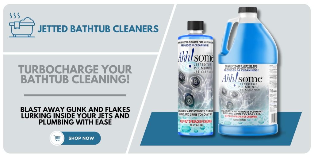 Ahh-Some Hot Tub/Swim Spa/Jetted Bath Plumbing & Jet Cleaner Stores