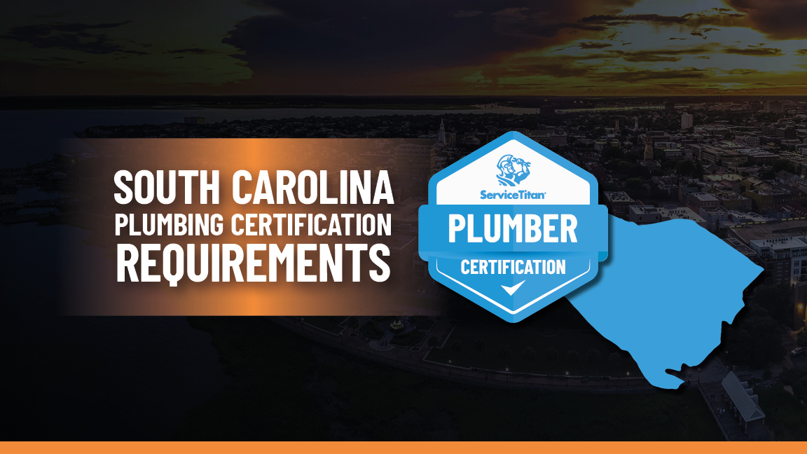 How to Get Your Journeyman Plumbing License in South Carolina