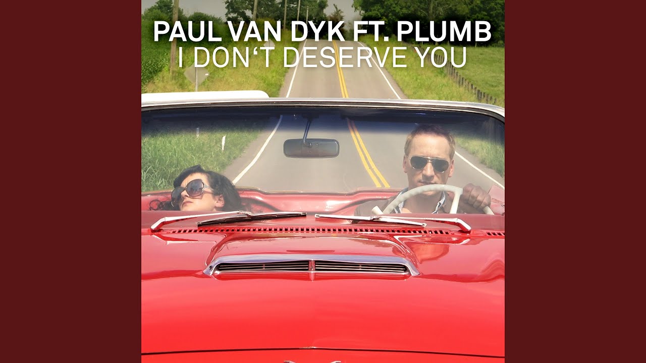 I Don’t Deserve You Feat. Plumb by Paul van Dyk – Full Breakdown