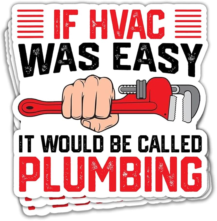 If HVAC Was Easy, They’d Call It Plumbing Memes