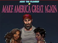 Mike The Plumber In Make America Interracial Comic Great Again