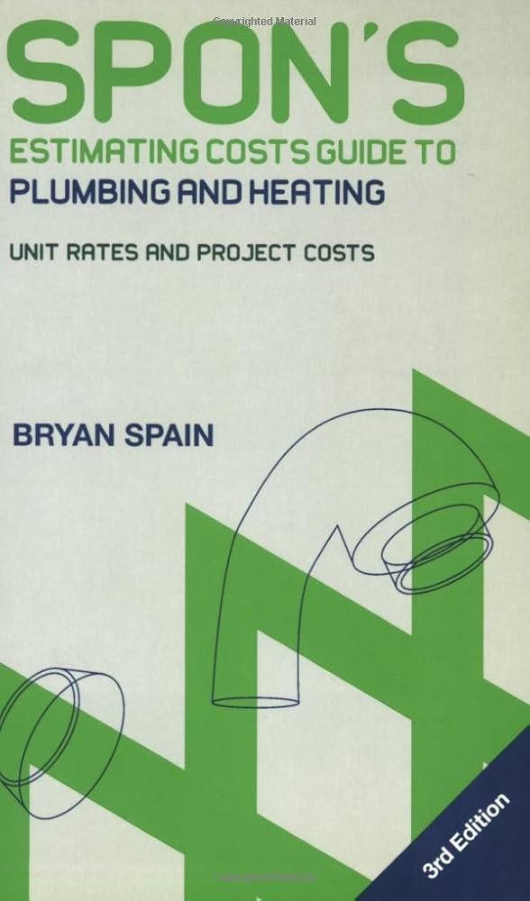 Spon’s Guide: Plumbing & Heating Costs by Bryan Spain