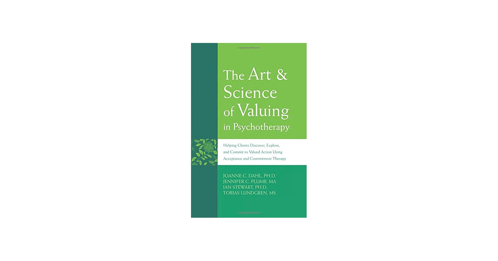 The Art and Science of Valuing in Psychotherapy Jennifer Plumb
