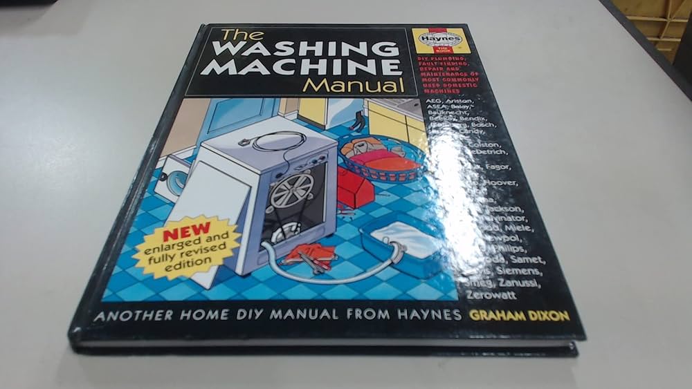 The Washing Machine Manual: DIY Plumbing & Repair by Graham Dixon