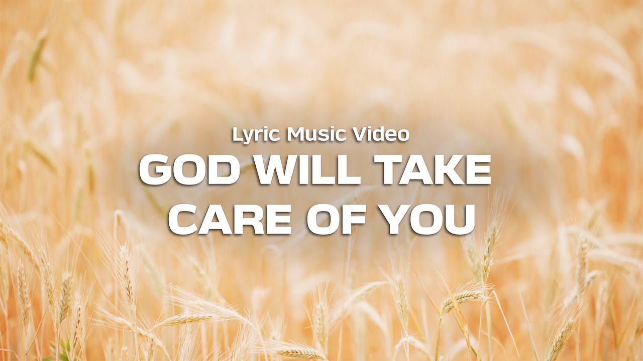 God Will Take Care Of You: Plumb Lyrics Video & Meaning