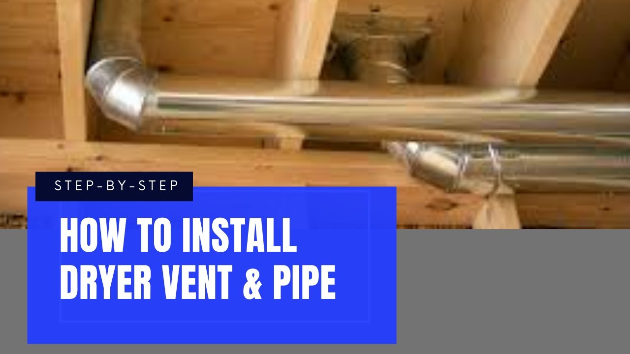 How To Plumb A Dryer Vent Out A Roof: The Complete Guide