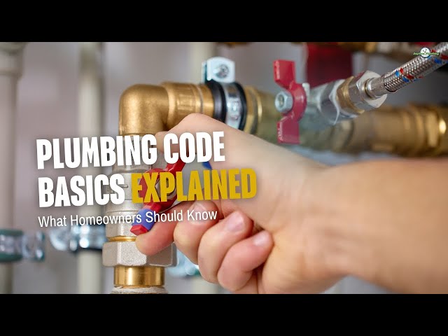 Is Your Plumbing Up to Code? A Homeowner’s Guide