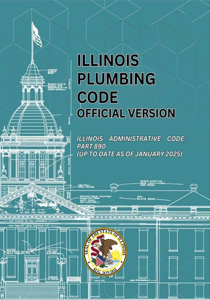 Illinois Plumbing Code 77 Ill. Adm. Code 890: Your Complete Guide