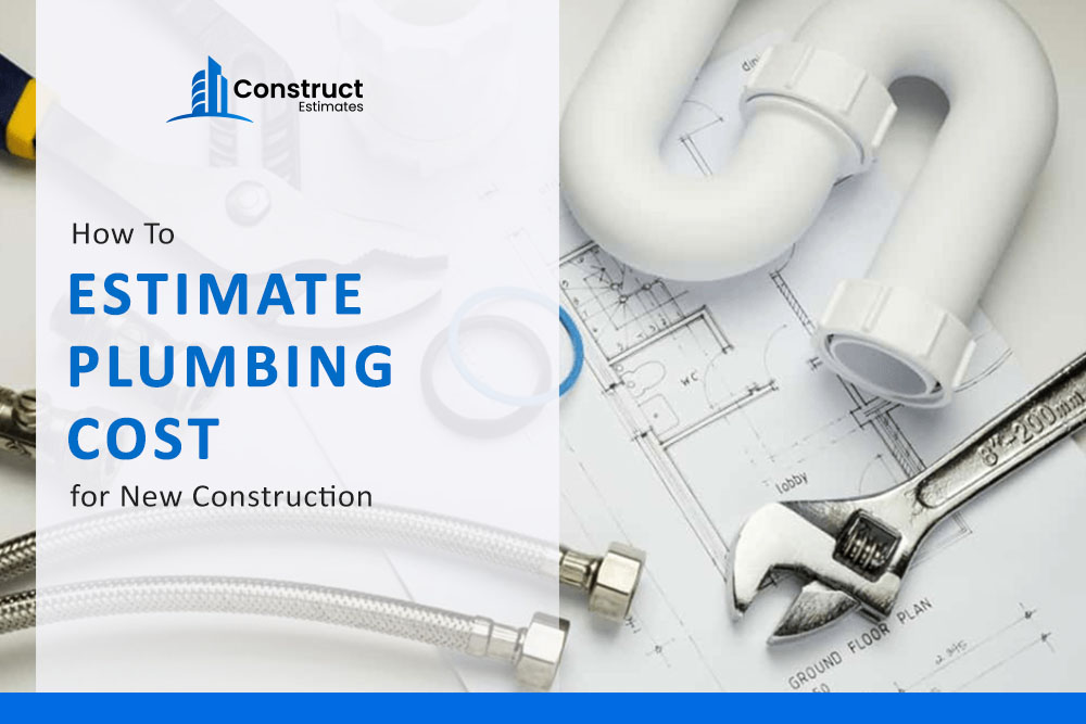Plumbing Cost Estimation: Key Items to Consider