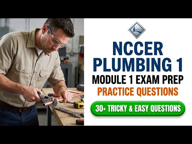NCCER Module One Exam: Intro to Plumbing Profession Guide