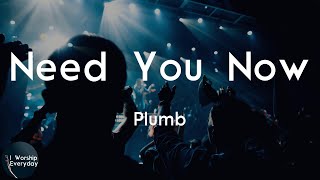 Need You Now How Many Times Plumb Mp3 Download: The Ultimate Guide
