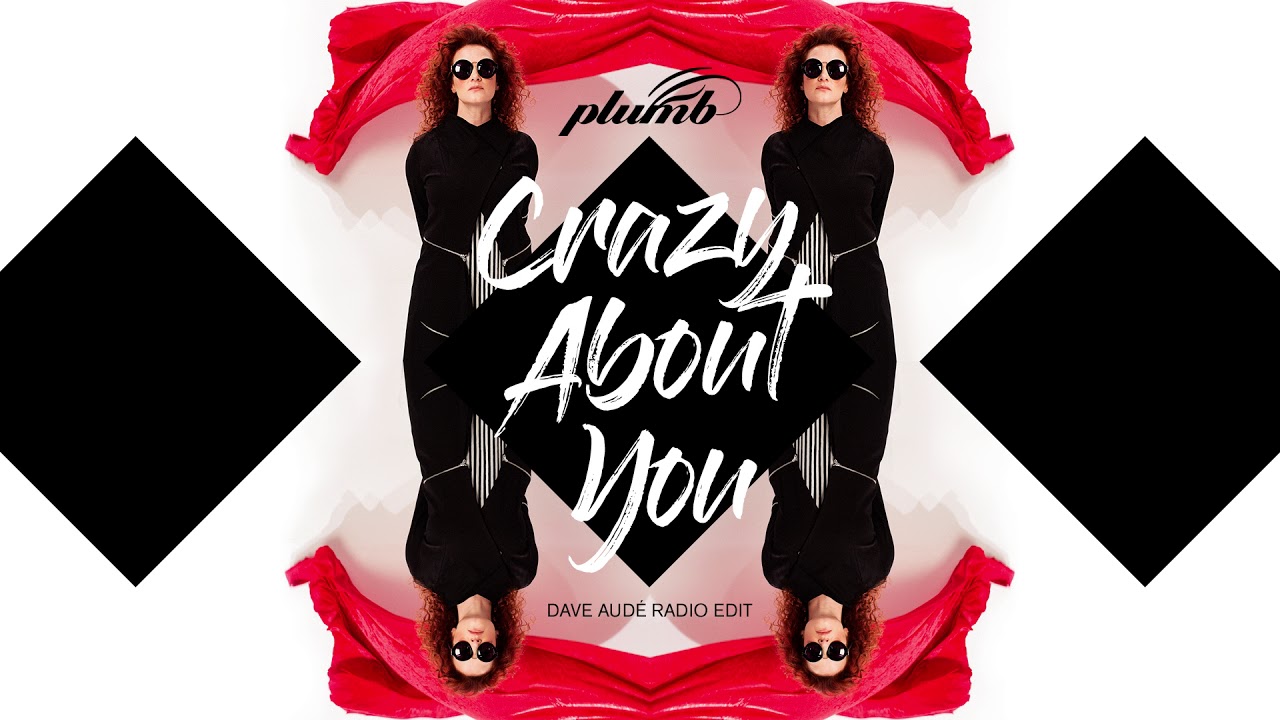 Plumb & Dave Aude: Crazy About You Visualizer Guide