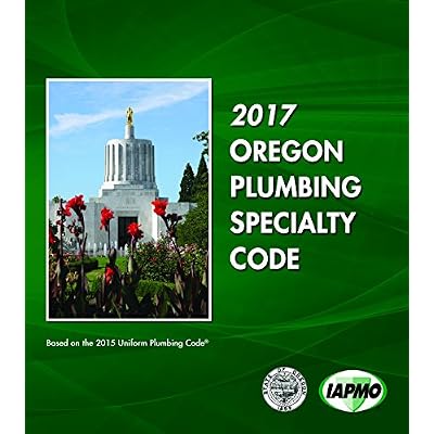 2017 Edition Of The Oregon Plumbing Specialty Code: Key Updates