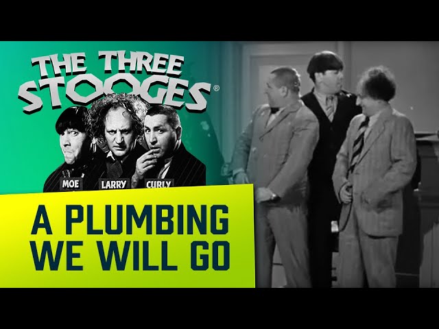 Watch 3 Stooges A Plumbing We Will Go on YouTube