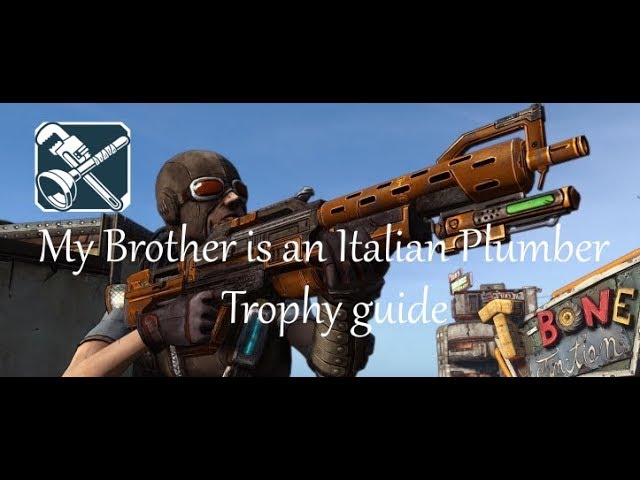 Borderlands My Brother Is An Italian Plumber Trophies