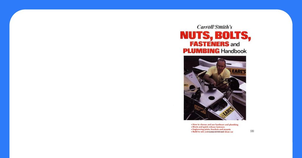 Carroll Smith Nuts Bolts Fasteners And Plumbing Handbook